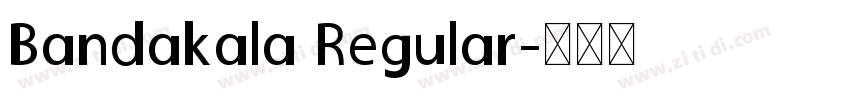 Bandakala Regular字体转换